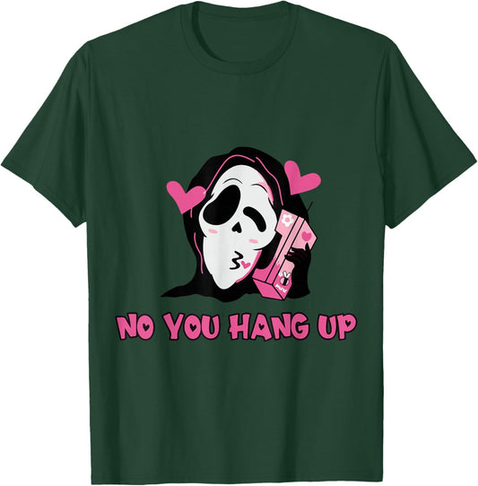No You Hang Up First. Ghost Halloween Funny Men Women T-Shirt - T-Shirt | Forest