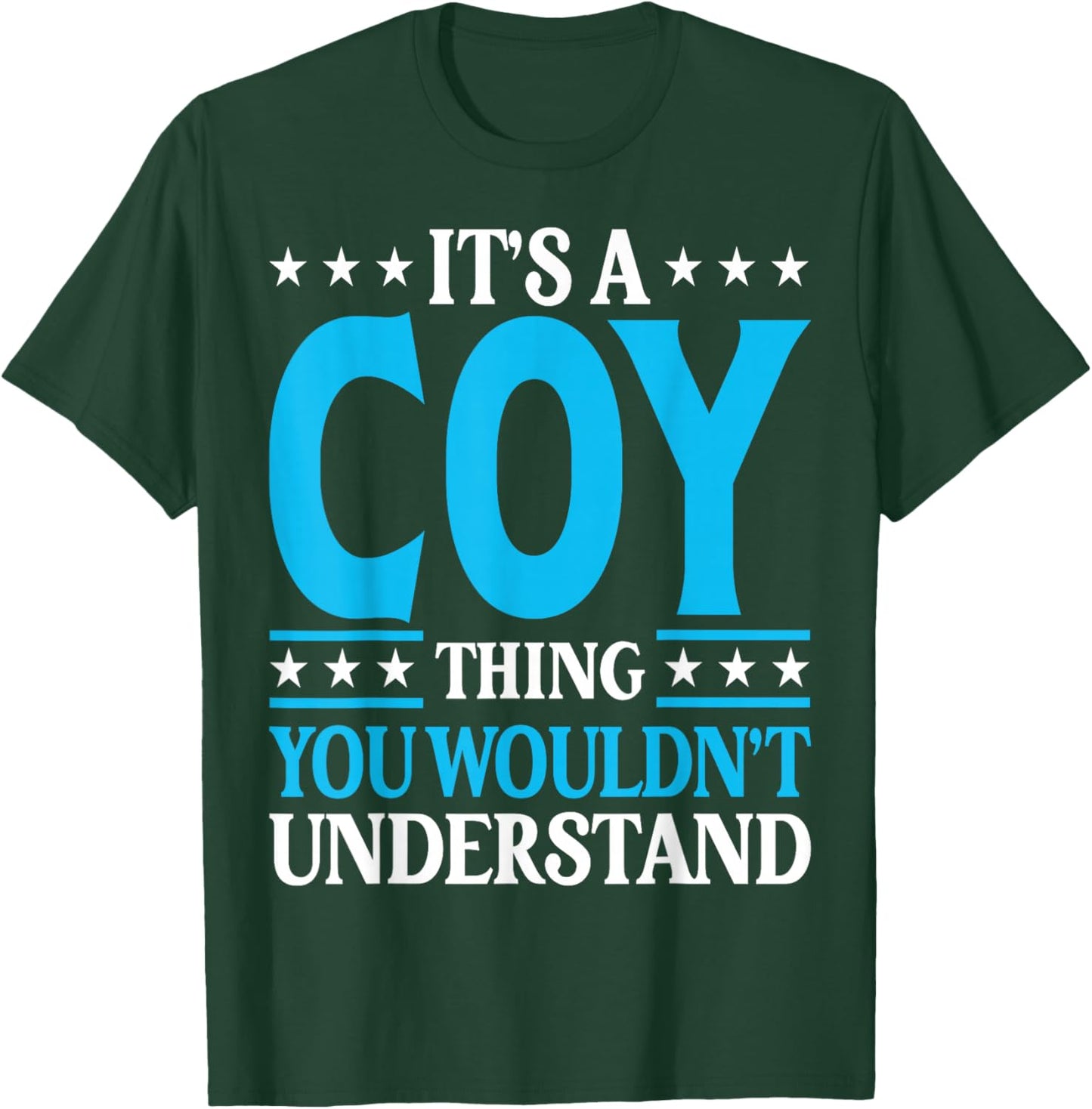 It's A Coy Thing Personal Name Funny Coy T-Shirt - T-Shirt | Forest