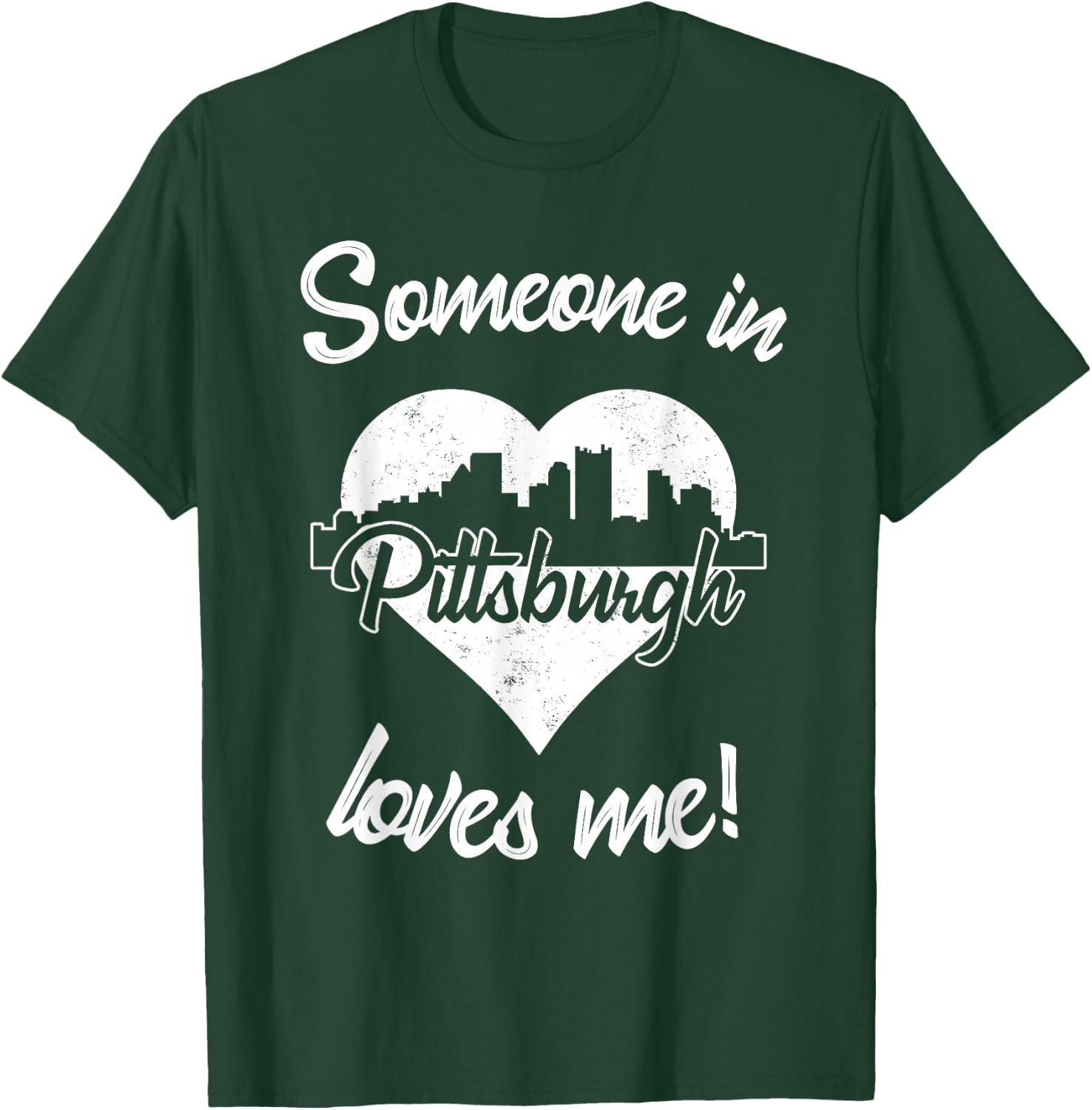 Someone In Pittsburgh Pennsylvania Loves Me Heart Skyline T-Shirt - T-Shirt | Forest
