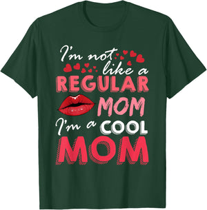 I'm Not Like A Regular Mom I'm A Cool-Mom Funny Mothers Day T-Shirt - T-Shirt | Forest