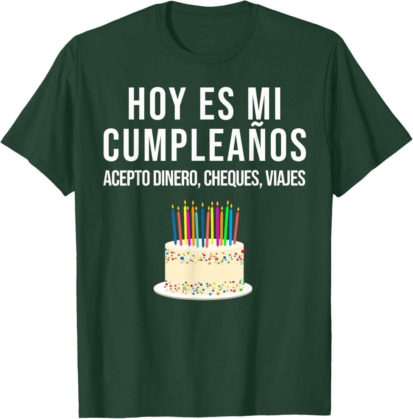 Hoy es Mi Cumpleaños Funny Birthday Gift Spanish Playera T-Shirt - T-Shirt | Forest