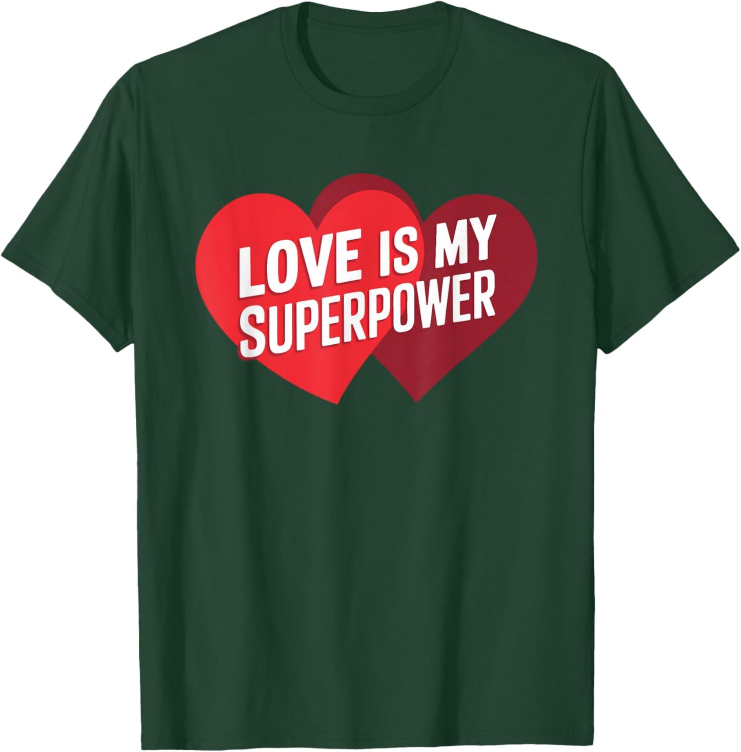 Love Is My Superpower Romantic Couples T-Shirt - T-Shirt | Forest