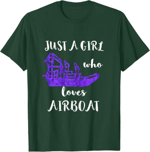 Just A Girl Who Loves Airboat Fanboat Watercraft T-Shirt - T-Shirt | Forest