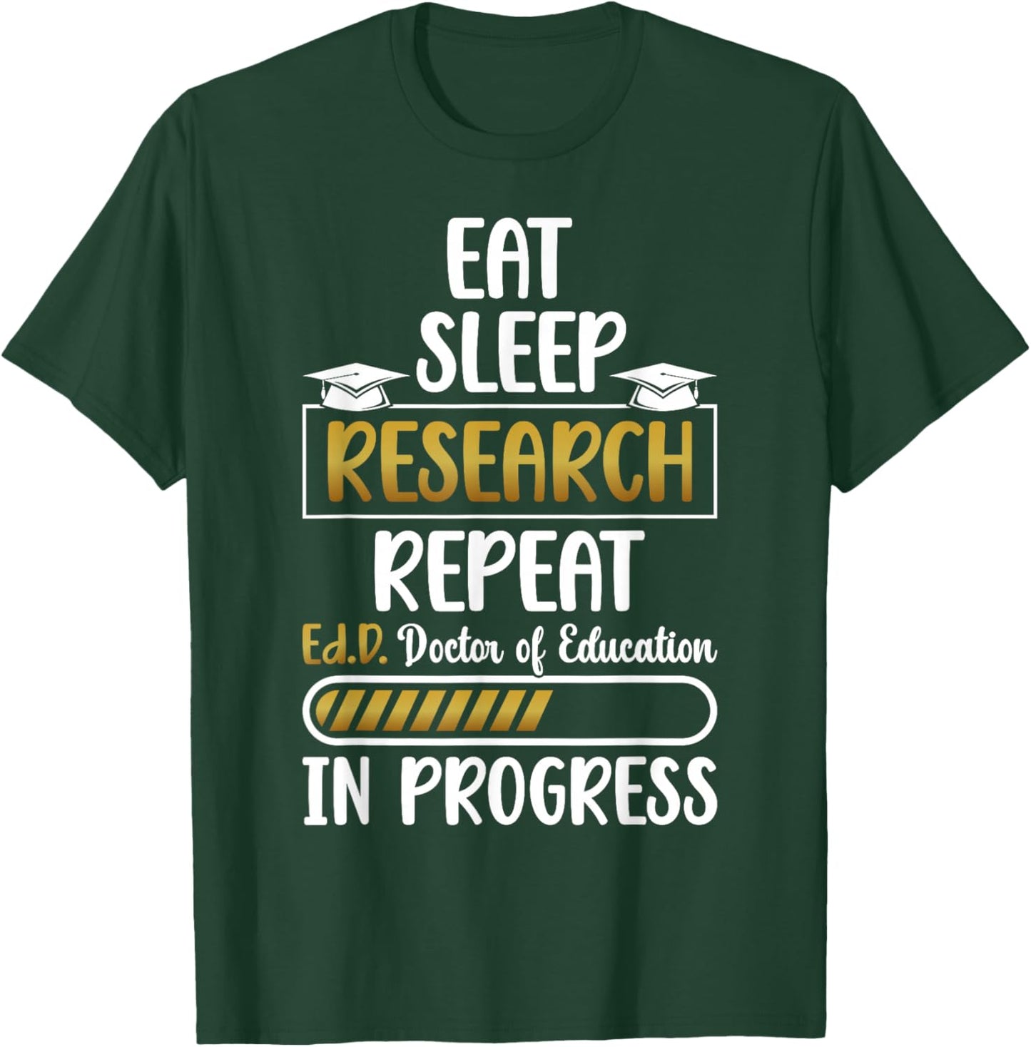 Ed.D Doctor Of Education In Progress Future EdD Student T-Shirt - T-Shirt | Forest
