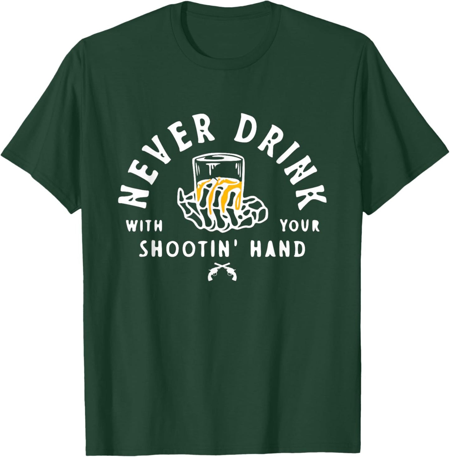Retro Never Drink With Your Shooting Hand Cowboy Western Gun T-Shirt - T-Shirt | Forest
