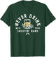 Retro Never Drink With Your Shooting Hand Cowboy Western Gun T-Shirt - T-Shirt | Forest
