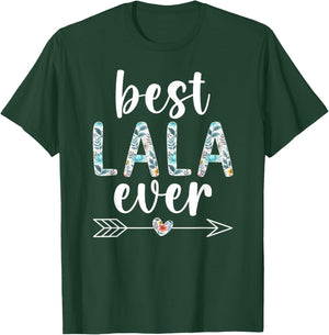 Best Lala Ever Lala Grandma Lala Grandmother T-Shirt - T-Shirt | Forest
