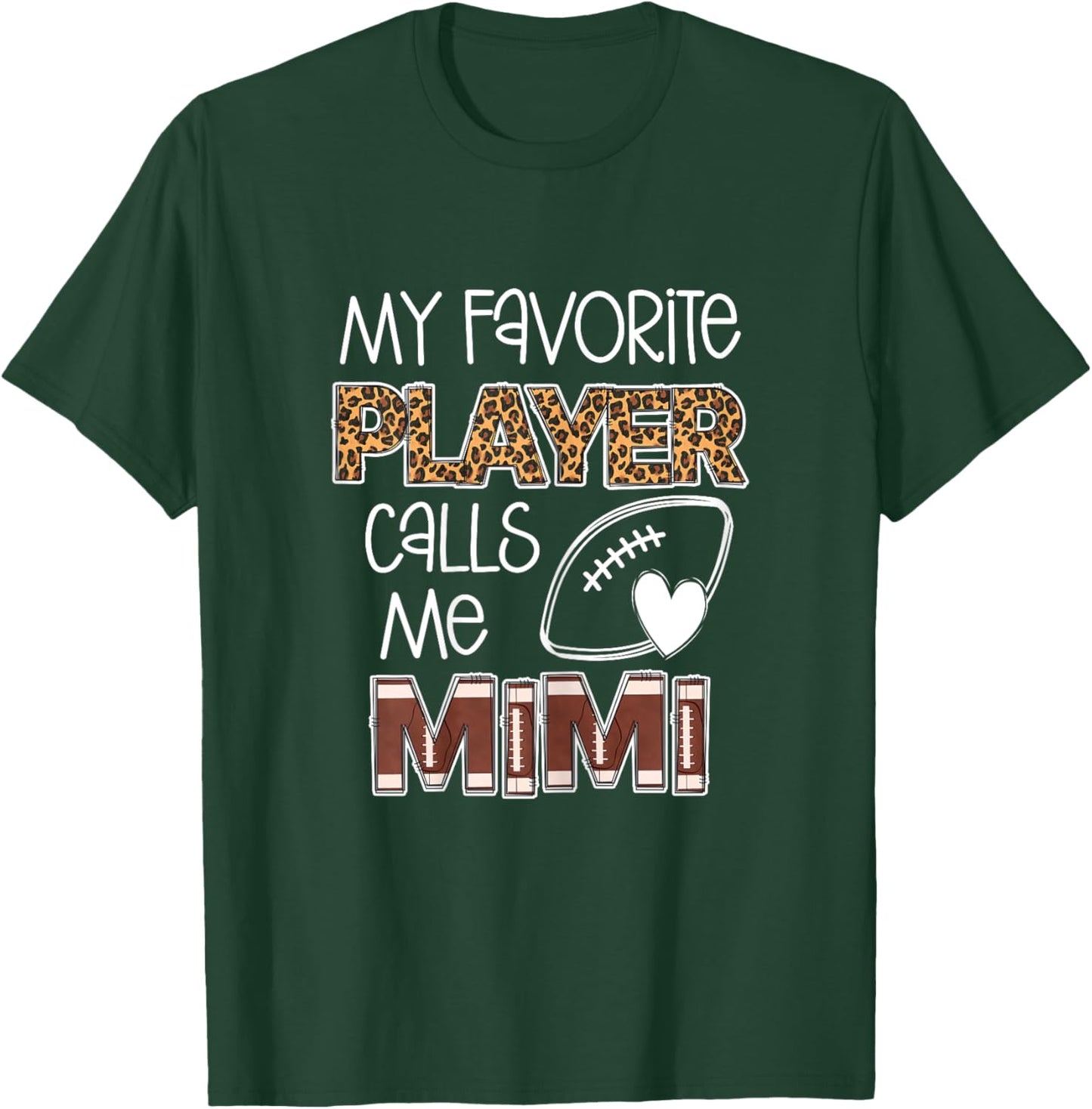 My Favorite Player Calls Me Mimi, Football Mimi, Grandma T-Shirt - T-Shirt | Forest