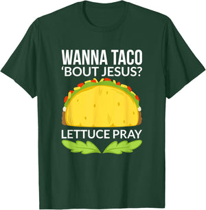 Funny Wanna Taco Bout Jesus Shirt Christian Gift T-Shirt - T-Shirt | Forest