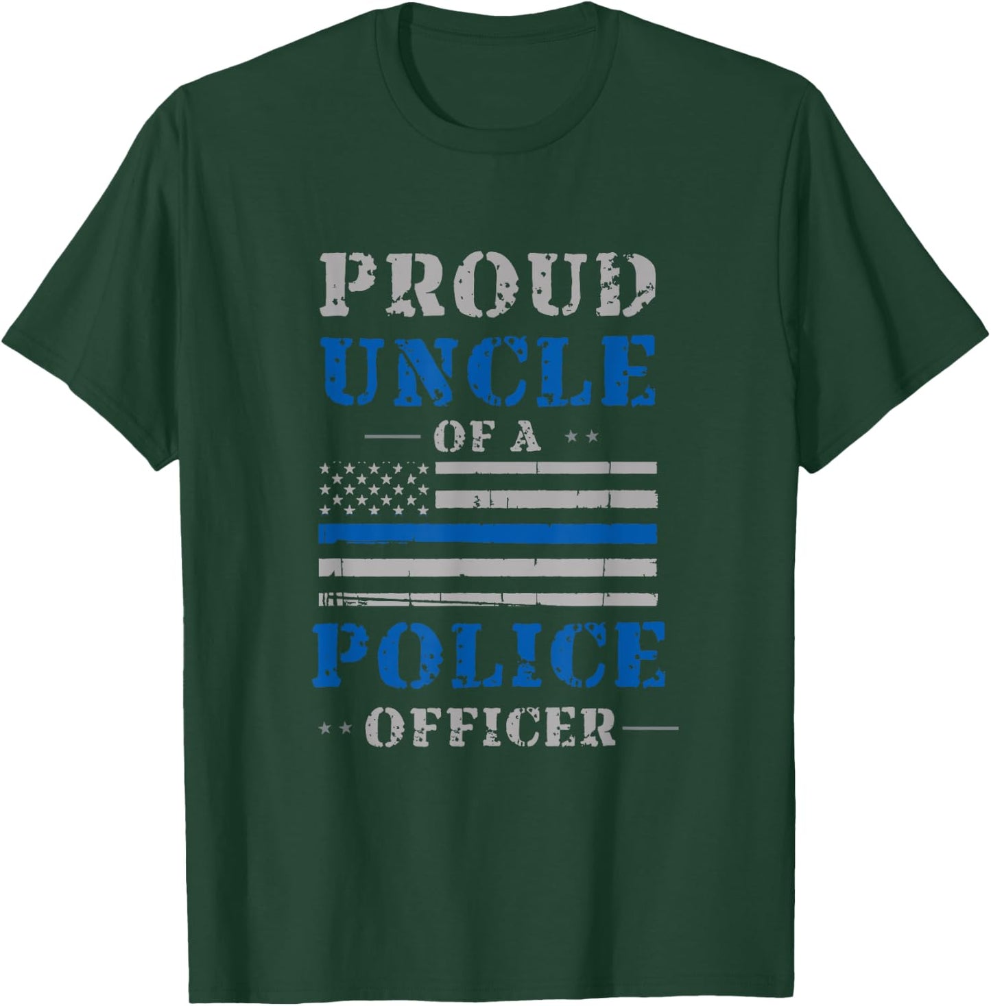 Proud Uncle of a Police Officer Law Enforcement T-Shirt - T-Shirt | Forest