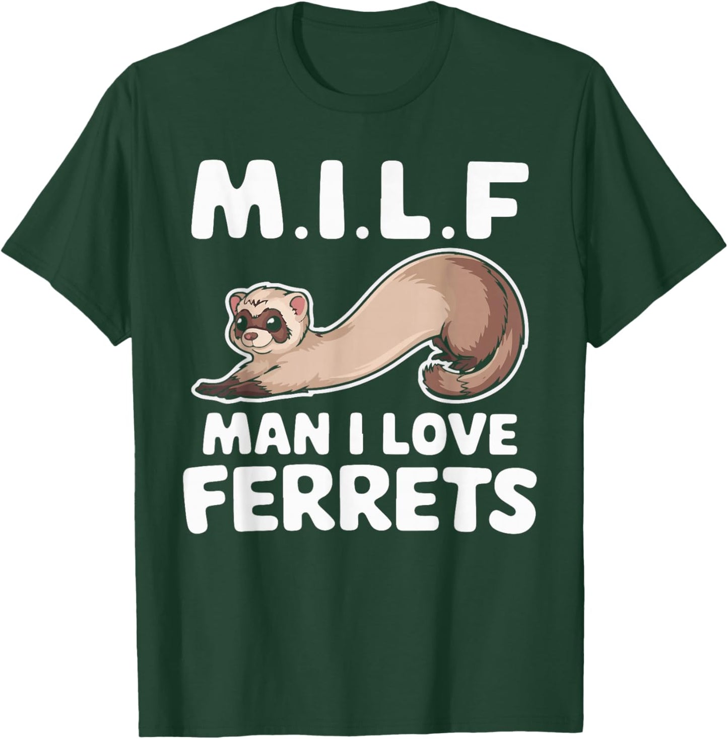 MILF Man I Love Ferrets Retro Vintage Cute Ferret Lover T-Shirt - T-Shirt | Forest