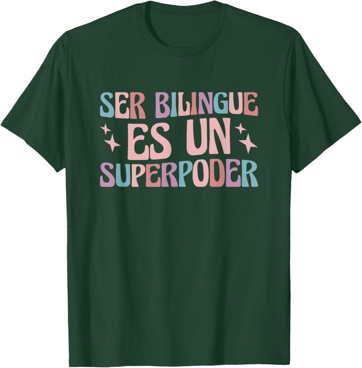 Ser Bilingue Es Un Superpoder Bilingual Spanish Teacher T-Shirt - T-Shirt | Forest
