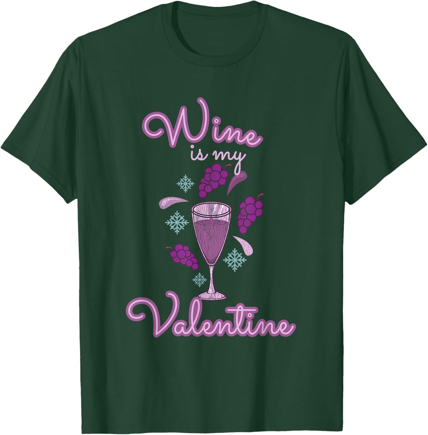 Valentines Day 2021 Wine Is My Valentine Gift Wine Lover T-Shirt - T-Shirt | Forest