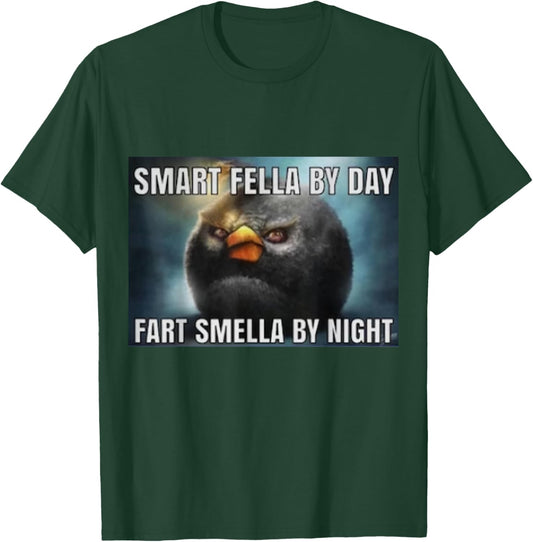 Smart Fellas By Day Fart Smellas By Night T-Shirt - T-Shirt | Forest