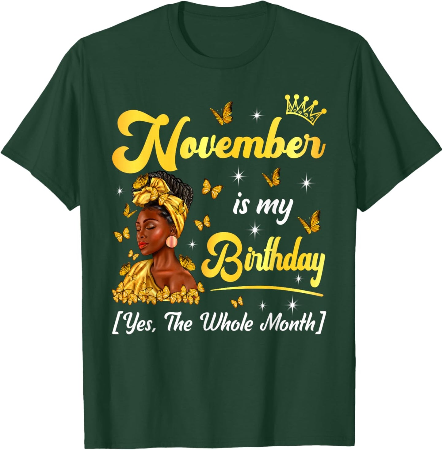November Is My Birthday Afro Black Woman Birthday Queen T-Shirt - T-Shirt | Forest