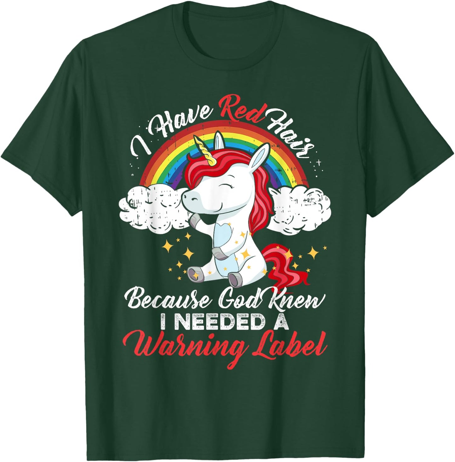 I Have Red Hair Because God Knew I Needed A Warning Label T-Shirt - T-Shirt | Forest
