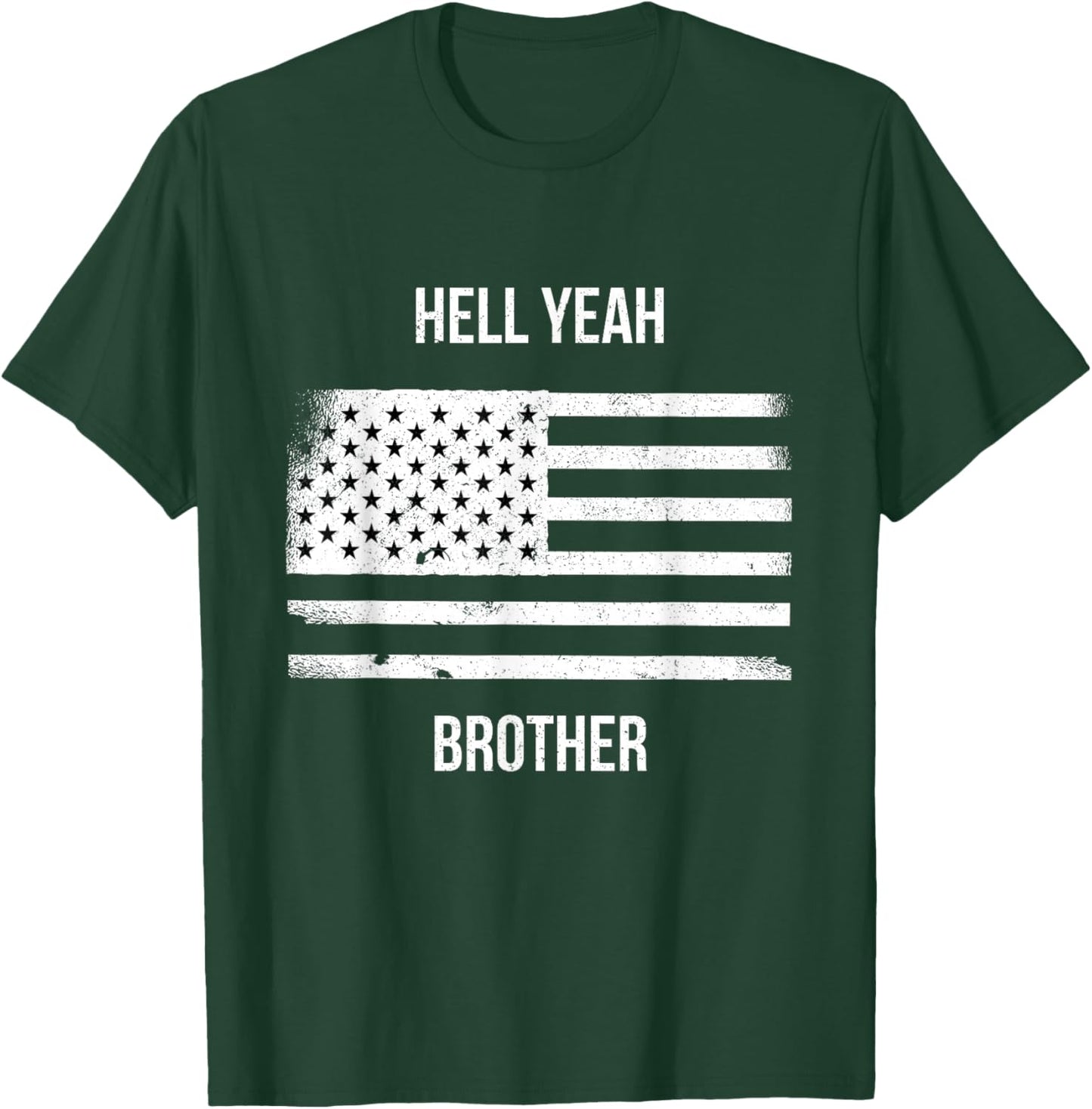 US American Flag Vintage Distressed Hell Yeah Brother T-Shirt - T-Shirt | Forest