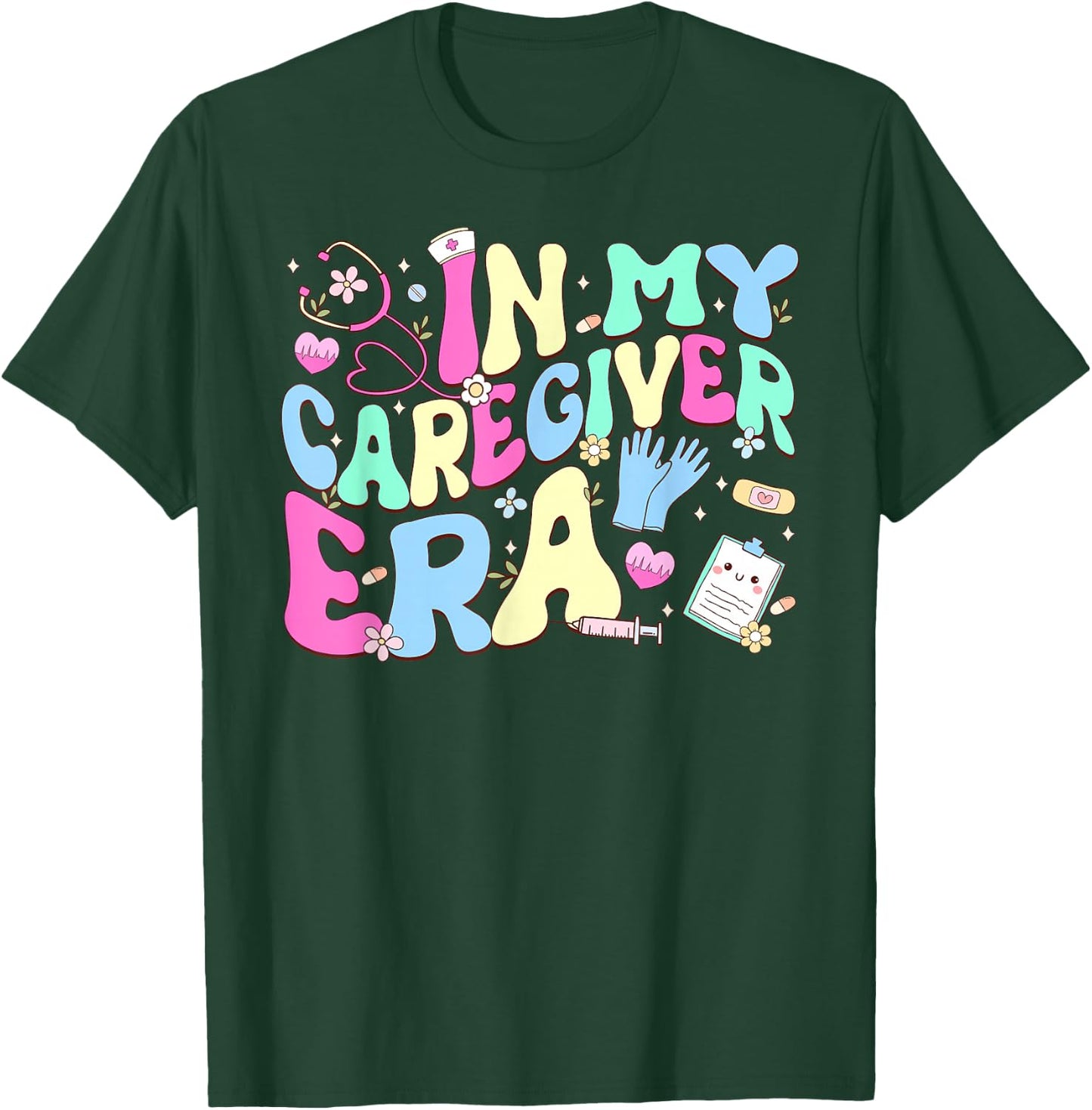 In My Caregiver Era Healthcare Worker Caregivers Day T-Shirt - T-Shirt | Forest