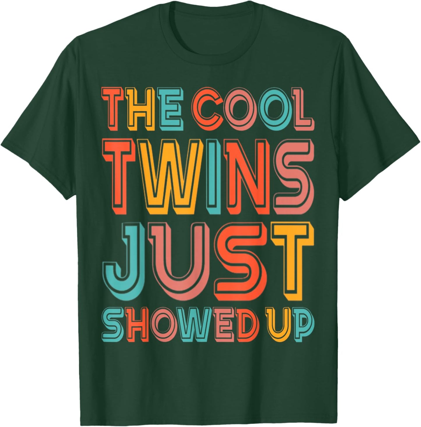 The Cool Twins Just Showed Up Funny Twin Twinning Matching T-Shirt - T-Shirt | Forest