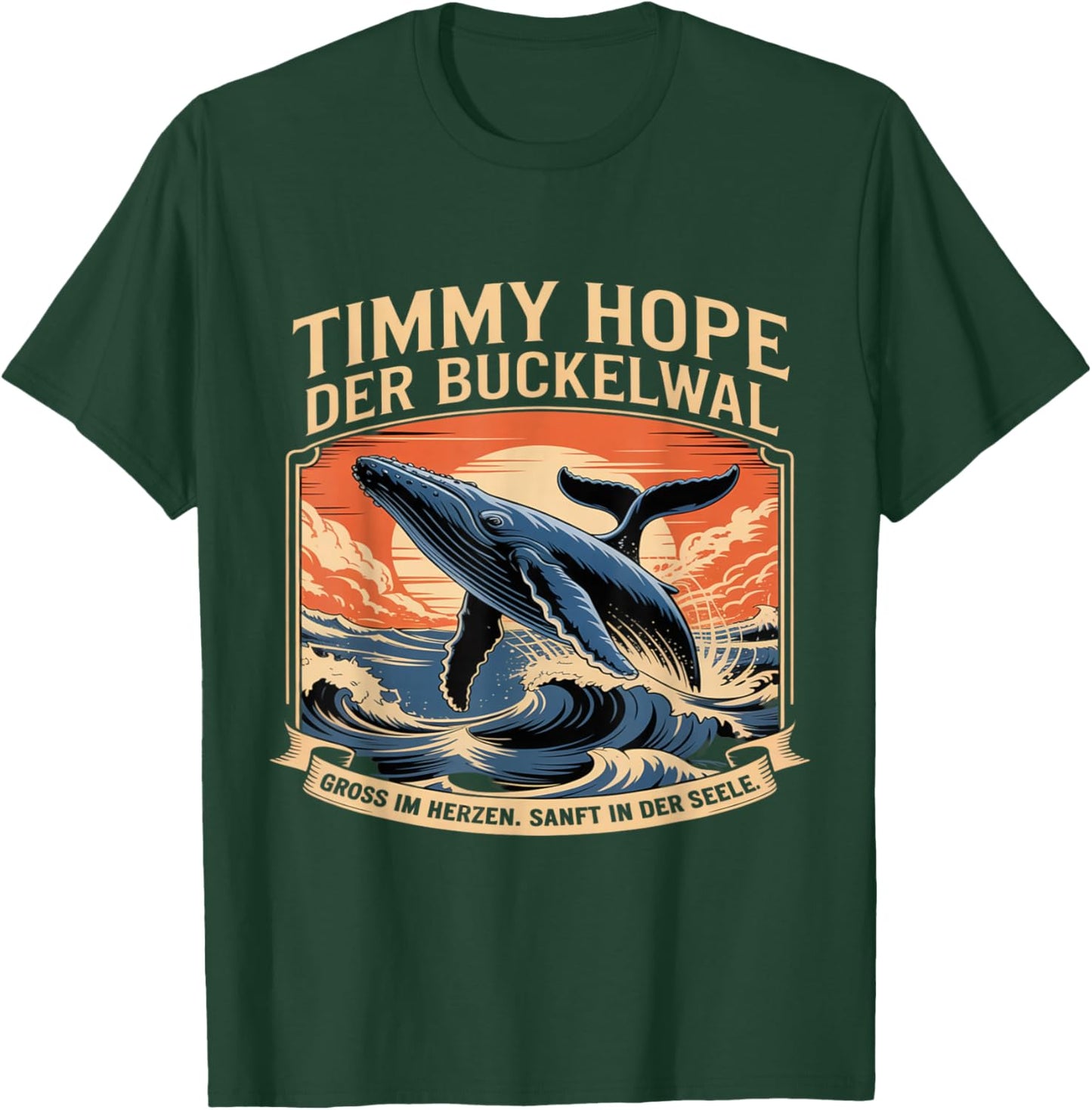 Timmy Hope Der Buckelwal Gross Im Herzen In Der Seele T-Shirt - T-Shirt | Forest