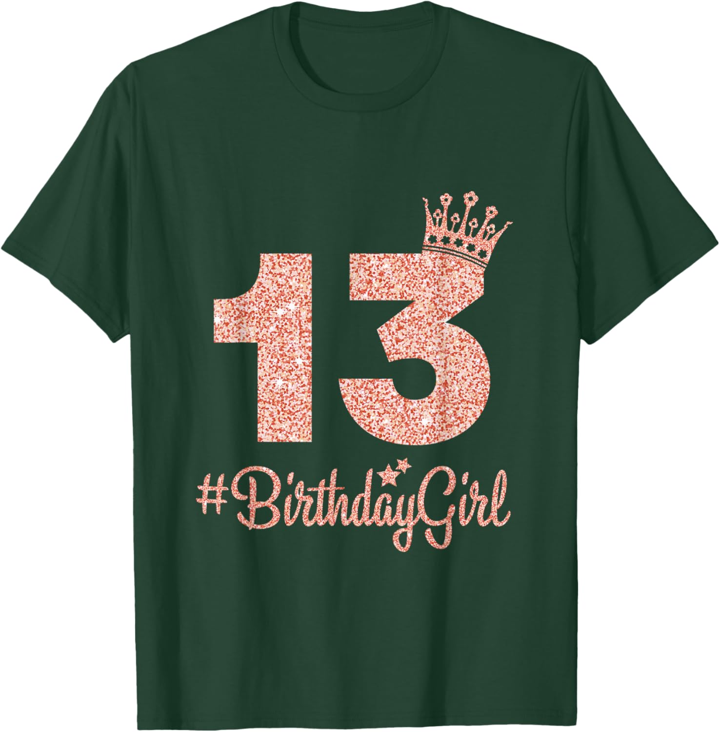13#BirthdayGirl Sweet Thirteen 13th Pink Crown for Girl T-Shirt - T-Shirt | Forest