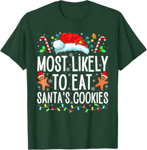 Most Likely To Eat Santas Cookies Family Christmas Holiday T-Shirt - T-Shirt | Forest