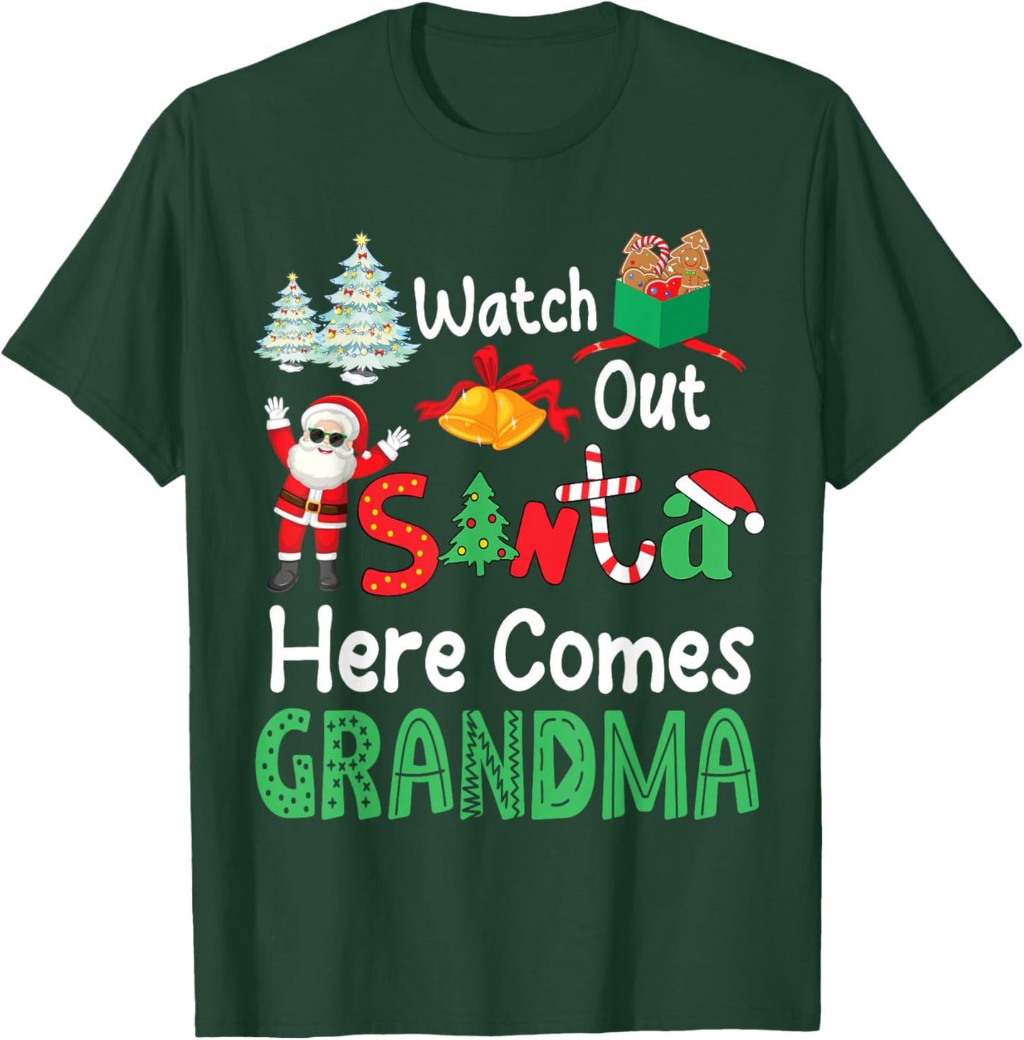 Noel Presents Christmas Watch Out Santa Here Comes Grandma T-Shirt - T-Shirt | Forest