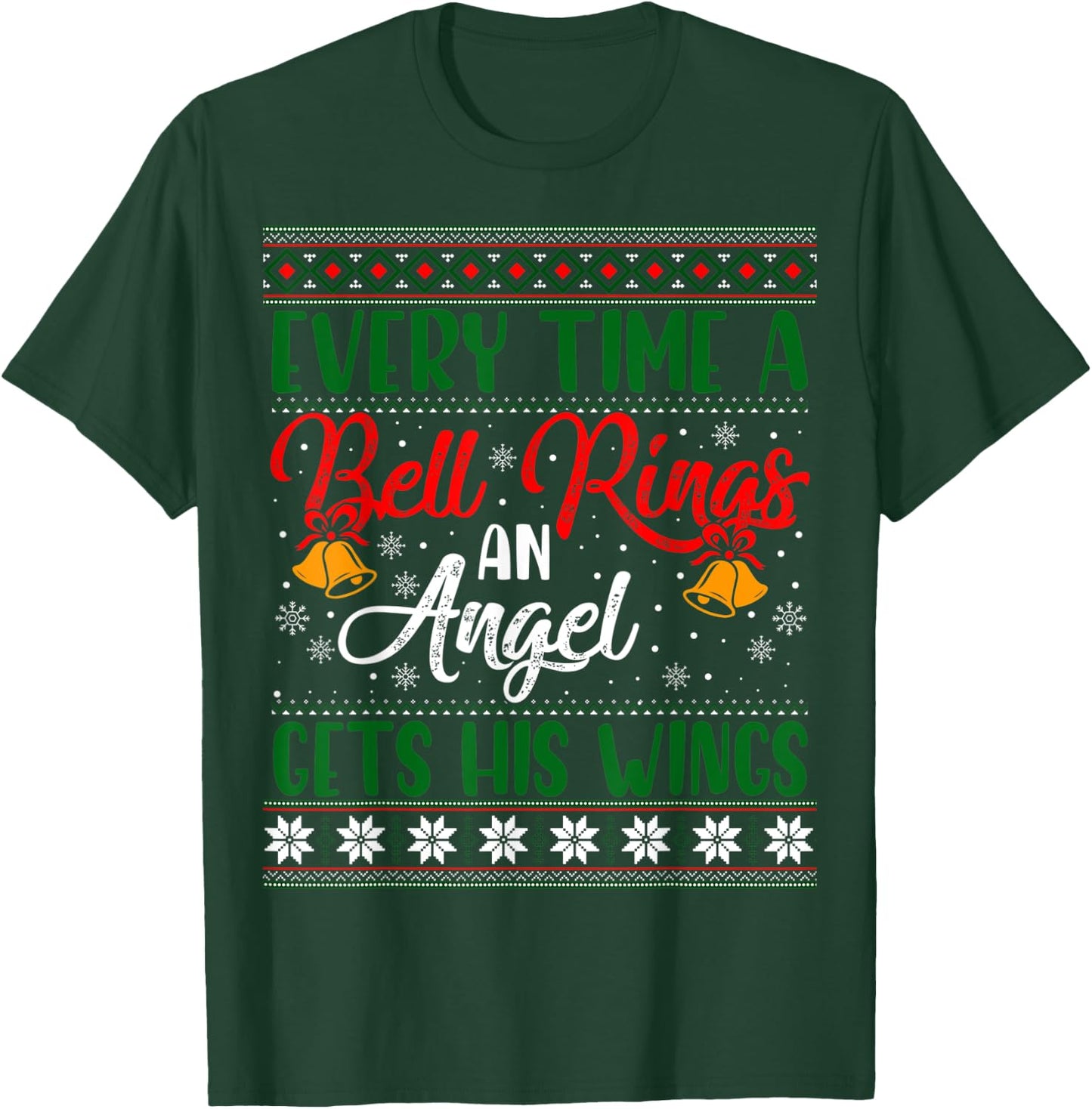 Every Time Bell Rings Angel Gets His Wings Christmas Ugly T-Shirt - T-Shirt | Forest