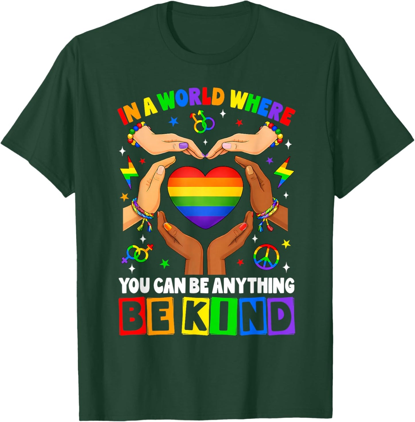 in A World Where You Can Be Anything Be Kind Gay Pride LGBT T-Shirt - T-Shirt | Forest