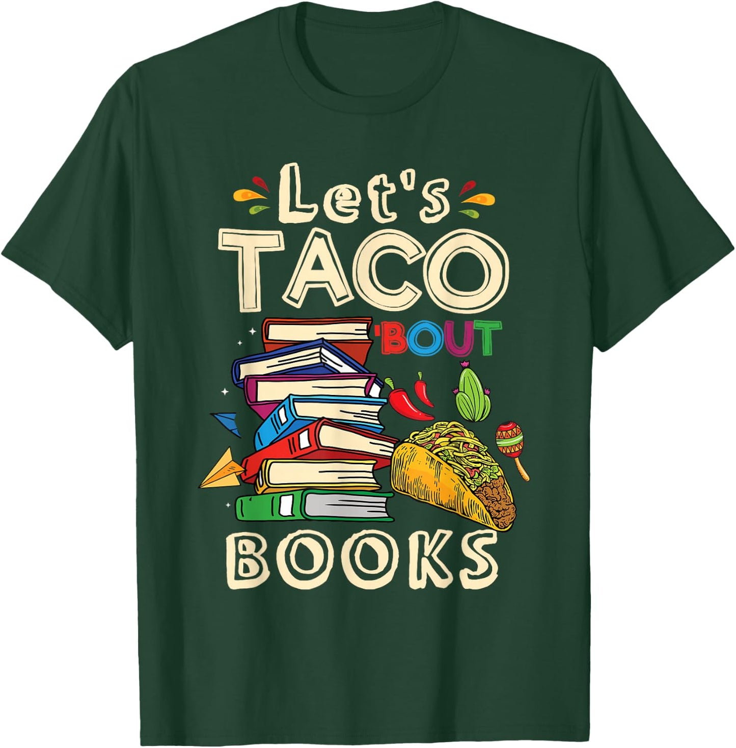 Let's Taco Bout Books Book Lover T-Shirt - T-Shirt | Forest