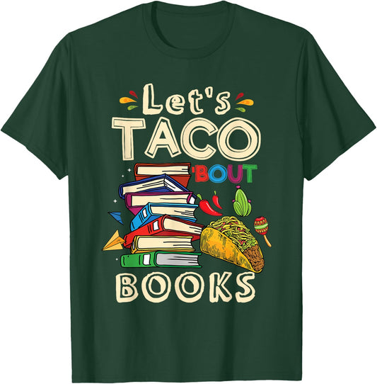 Let's Taco Bout Books Book Lover T-Shirt - T-Shirt | Forest