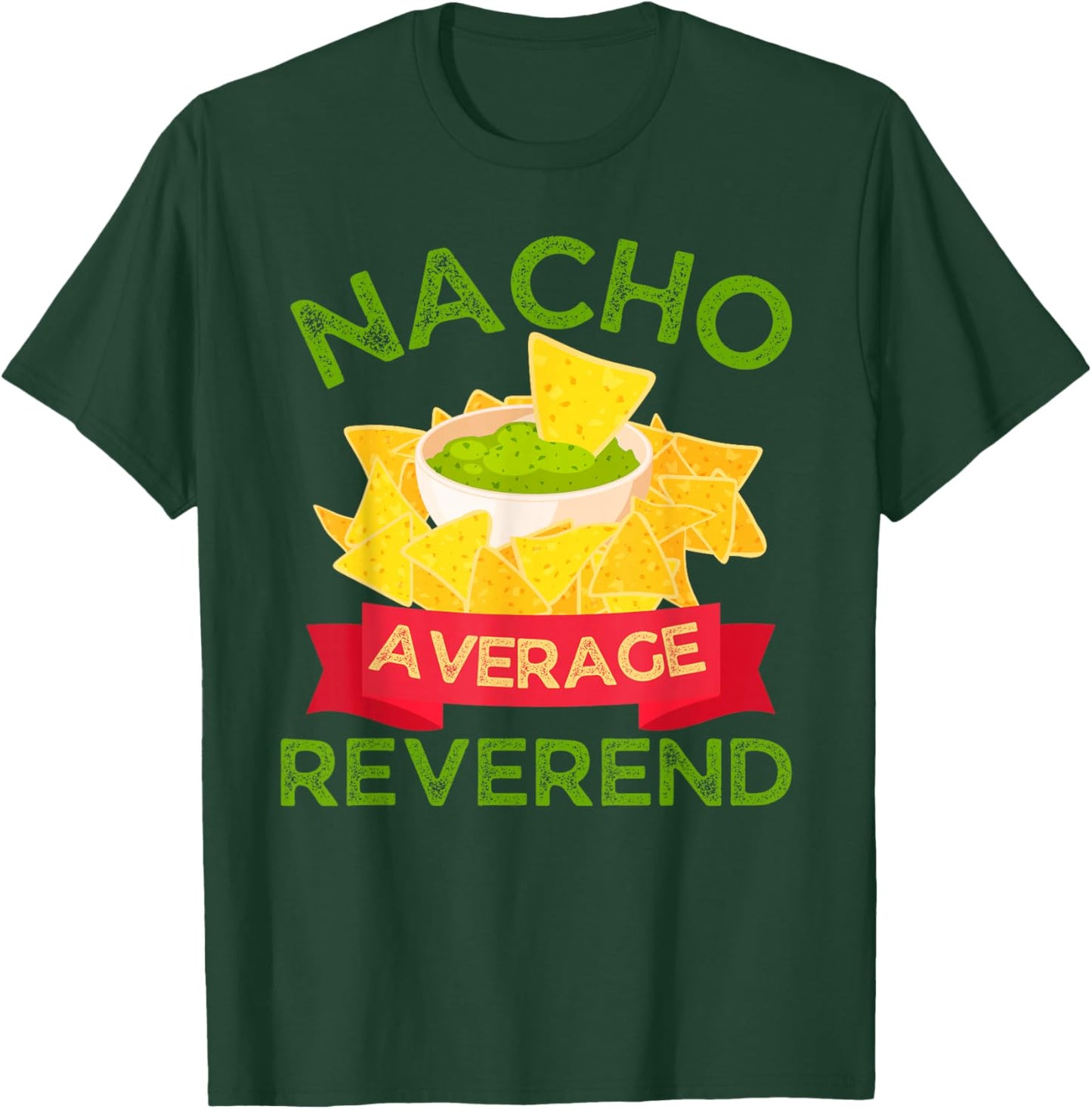 Nacho Average Reverend Wedding T-Shirt - T-Shirt | Forest