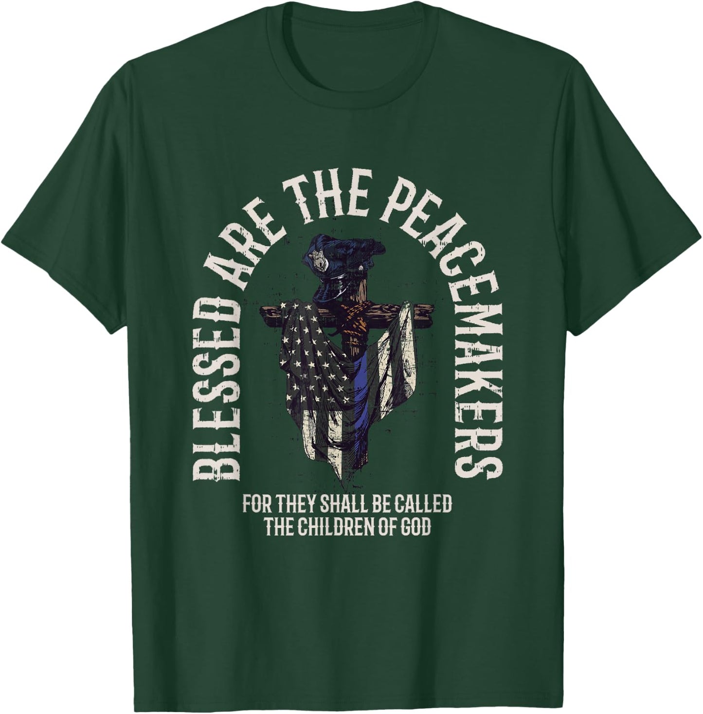 Blessed Are The Peacemakers Thin Blue Line Vintage T-Shirt - T-Shirt | Forest