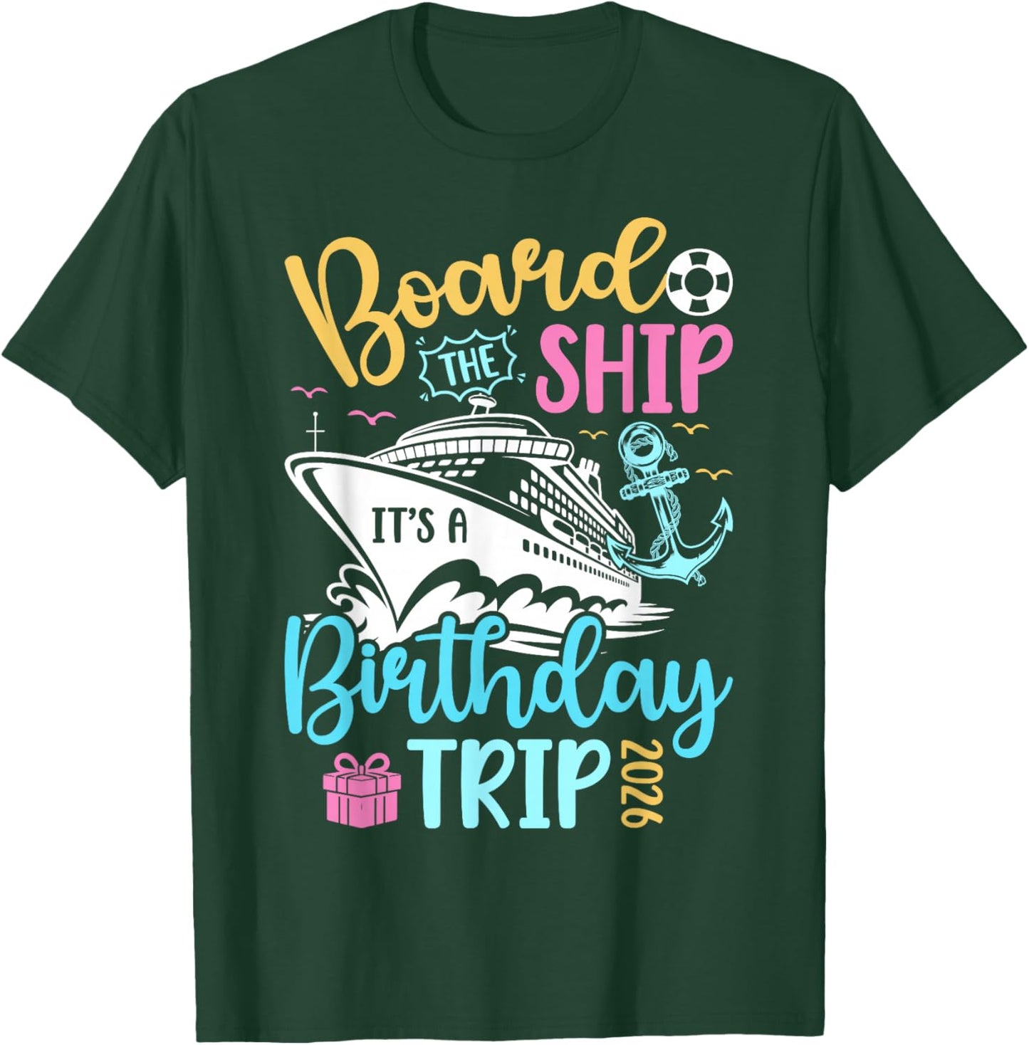 It's A Birthday Cruise Trip 2026 Birthday Cruising Vacation T-Shirt - T-Shirt | Forest