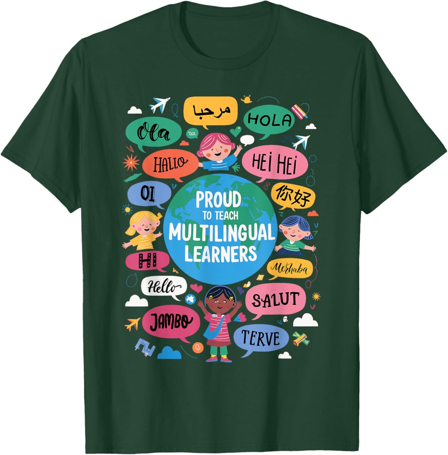 Proud to Teach Multilingual Learners Language T-Shirt - T-Shirt | Forest