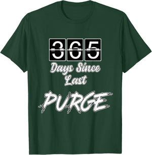 365 Days Since Last Purge Scary Funny Costume T-Shirt - T-Shirt | Forest