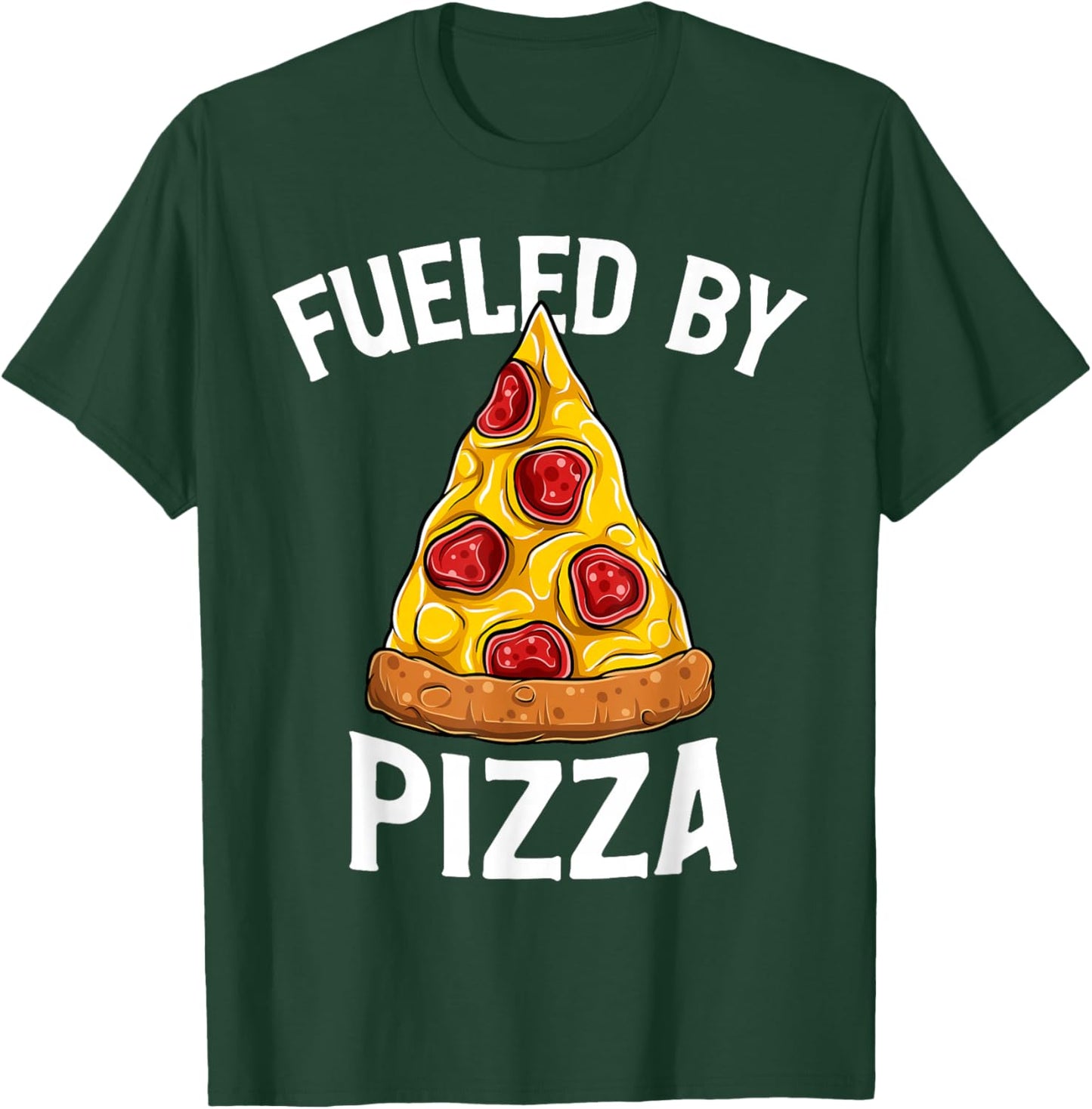 Funny Pizza Lover Fueled By Pizza Foodie Italian Food Pizza T-Shirt - T-Shirt | Forest