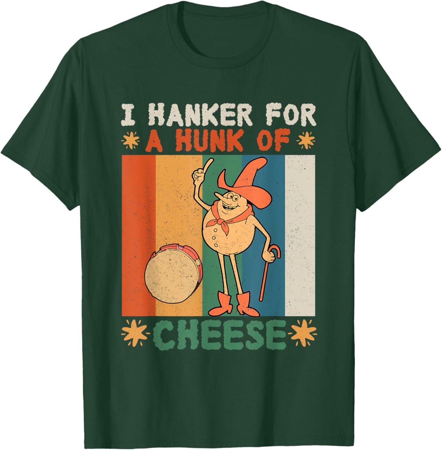 I Hanker For A Hunk Of Cheese Retro T-Shirt - T-Shirt | Forest