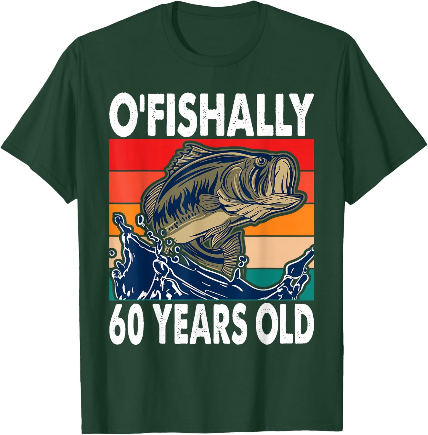 O'Fishally 60 Years Old Fishing Birthday Theme Party 60th T-Shirt - T-Shirt | Forest
