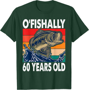 O'Fishally 60 Years Old Fishing Birthday Theme Party 60th T-Shirt - T-Shirt | Forest