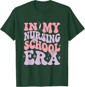 In My Nursing School Era Nurse Nursing Student Era T-Shirt - T-Shirt | Forest