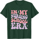 In My Nursing School Era Nurse Nursing Student Era T-Shirt - T-Shirt | Forest