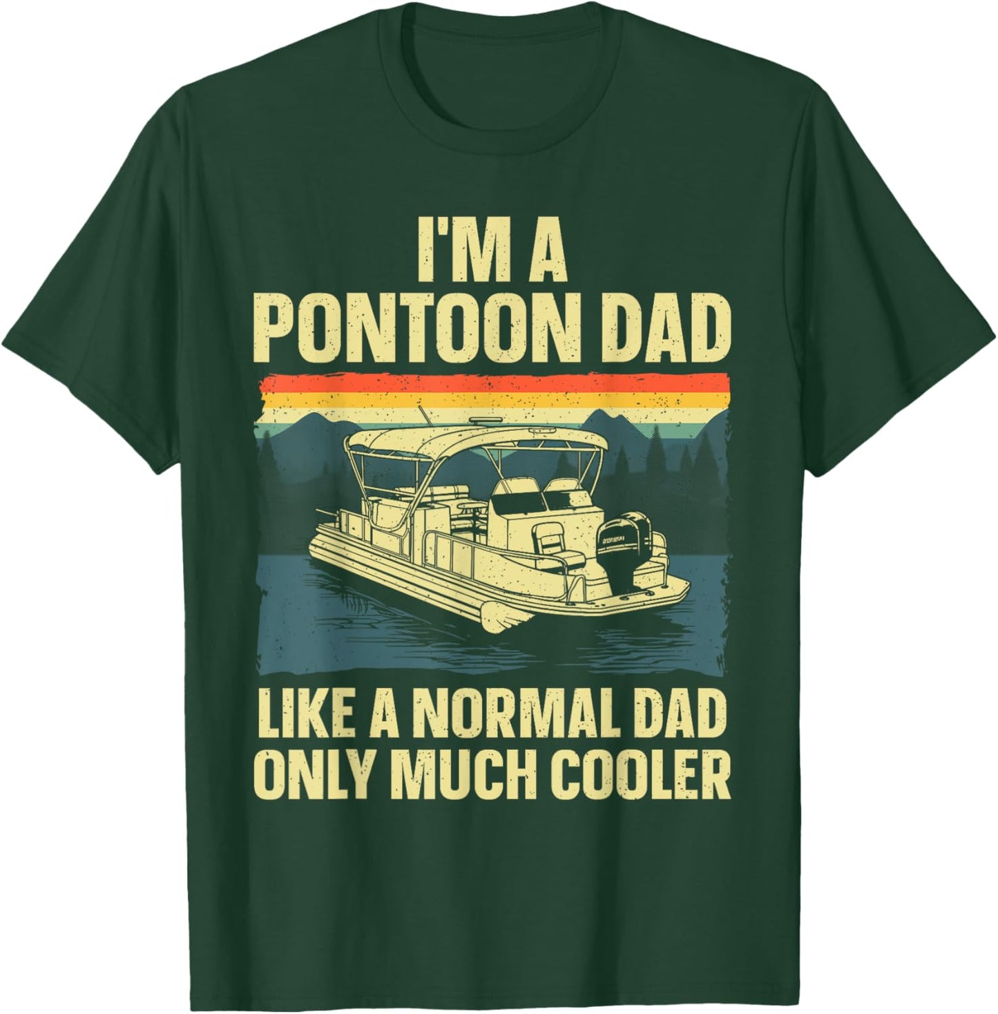 Cool Pontoon Design Dad Boating Pontoon Boat Captain T-Shirt - T-Shirt | Forest