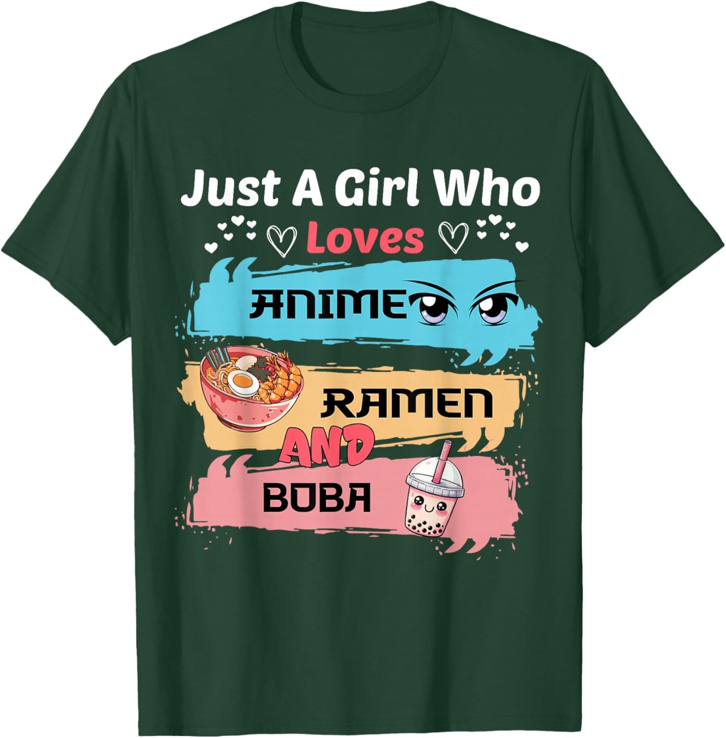 Just A Girl Who Loves Anime Ramen And Boba Tea Bubble T-Shirt - T-Shirt | Forest