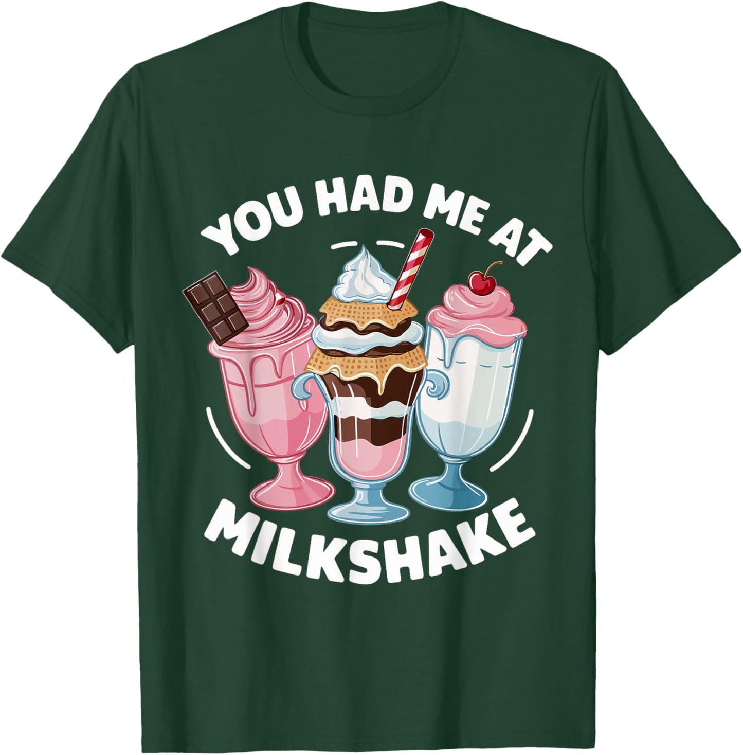 You Had Me at Milkshake Cute Milkshake Trio T-Shirt - T-Shirt | Forest