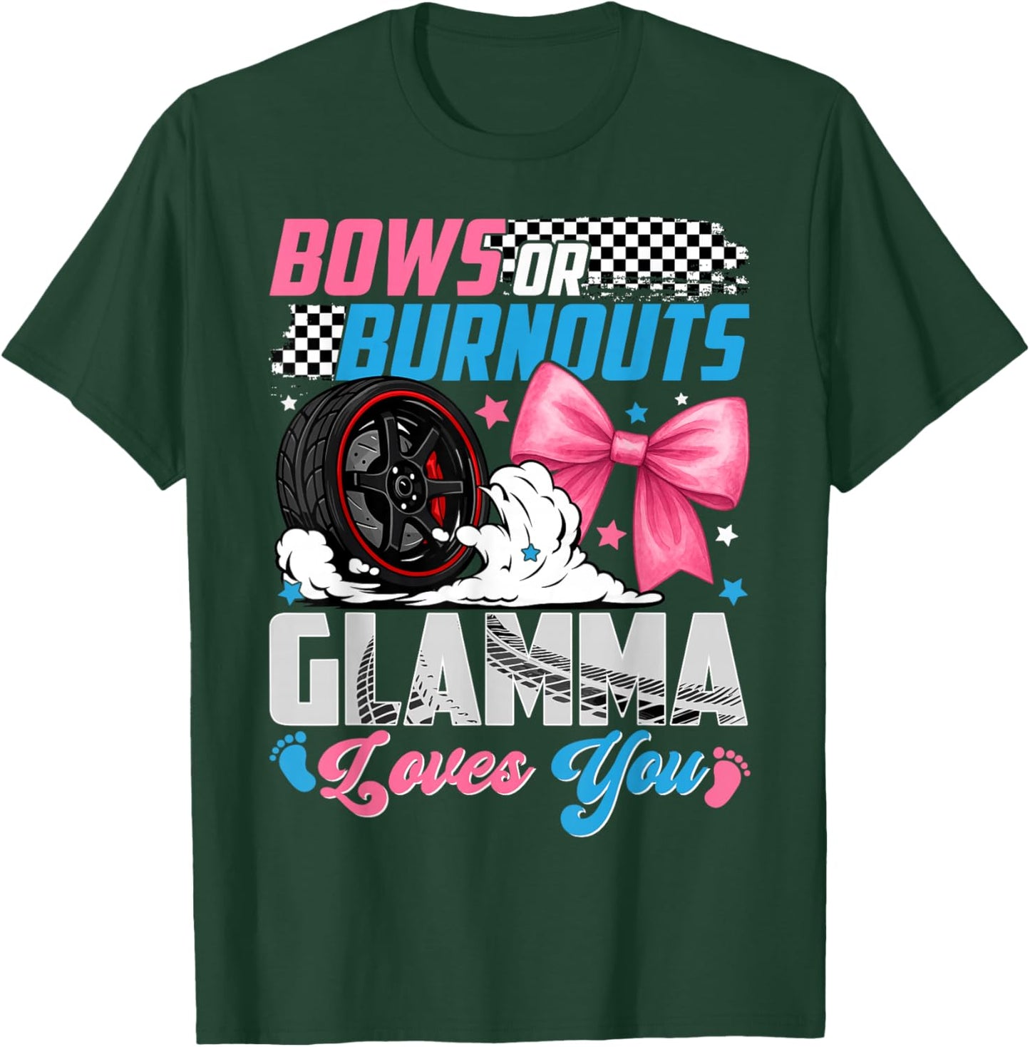Burnouts Or Bows Your Glamma Loves You Gender Reveal T-Shirt - T-Shirt | Forest