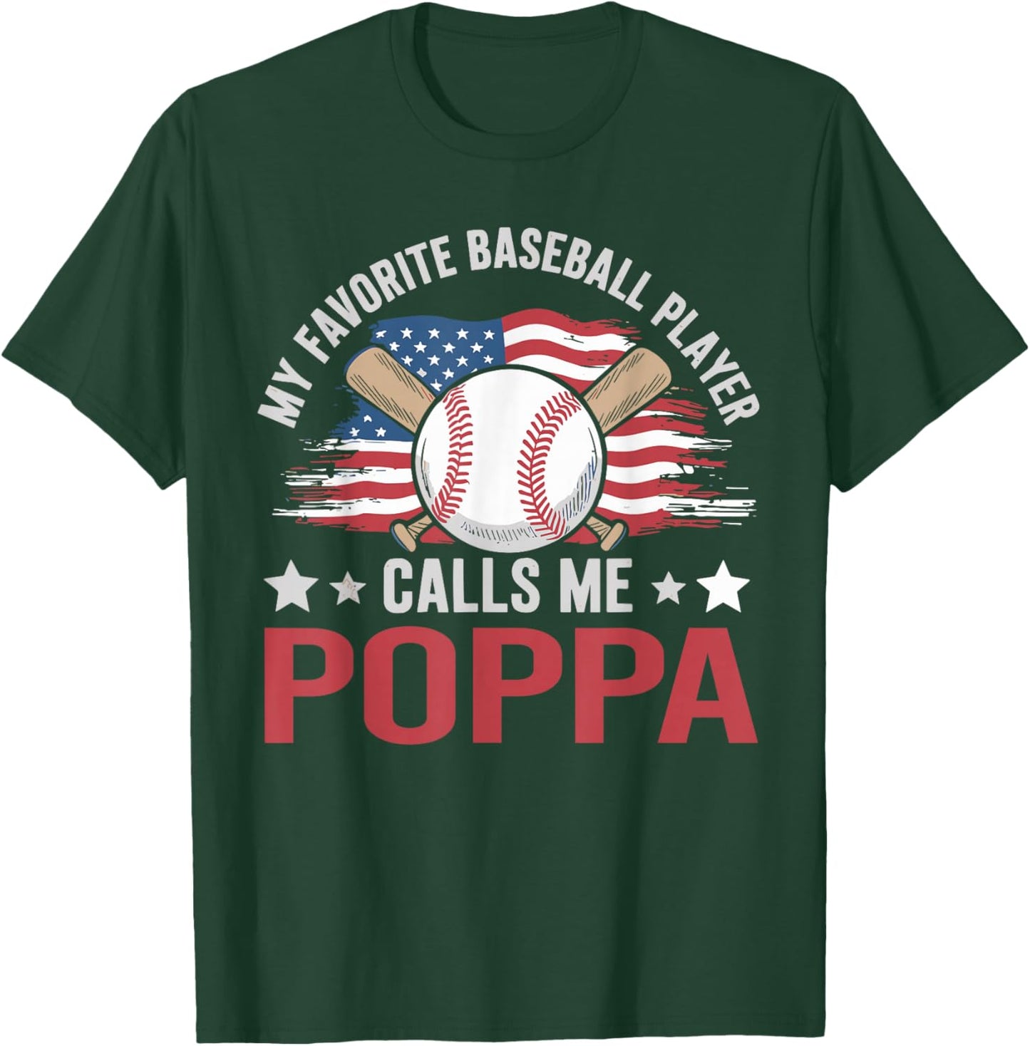 My Favorite Baseball Player Calls Me Poppa USA Flag T-Shirt - T-Shirt | Forest