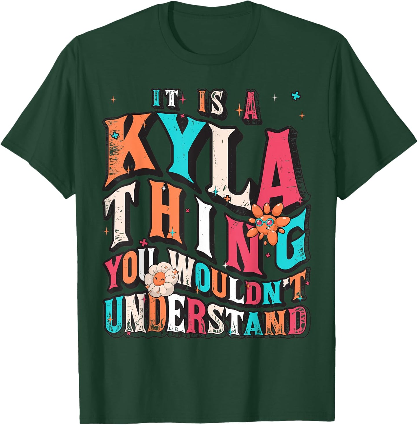 It's Kyla Thing You Wouldn't Understand, Kyla Groovy T-Shirt - T-Shirt | Forest