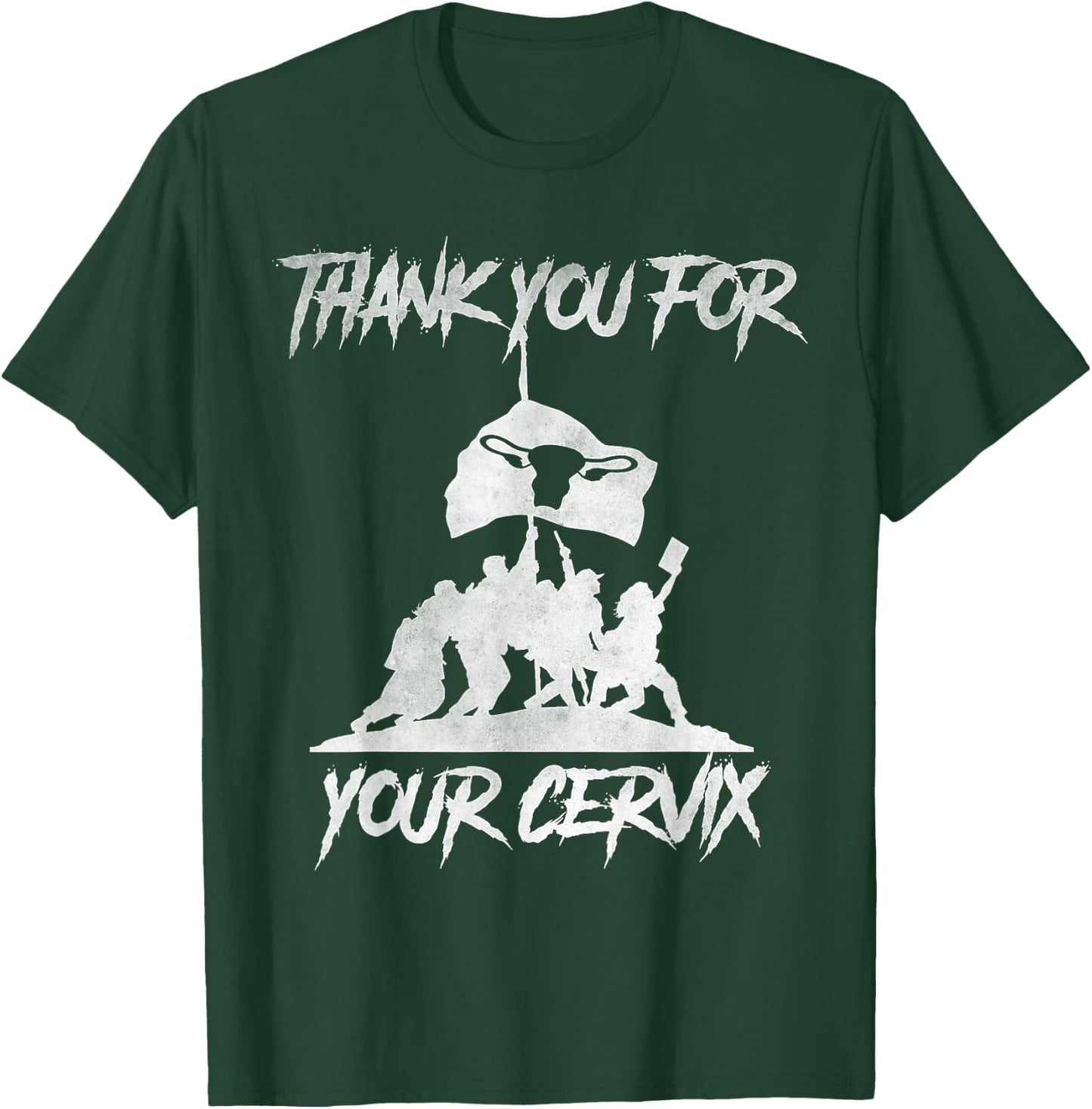 Thank you for your cervix T-Shirt - T-Shirt | Forest