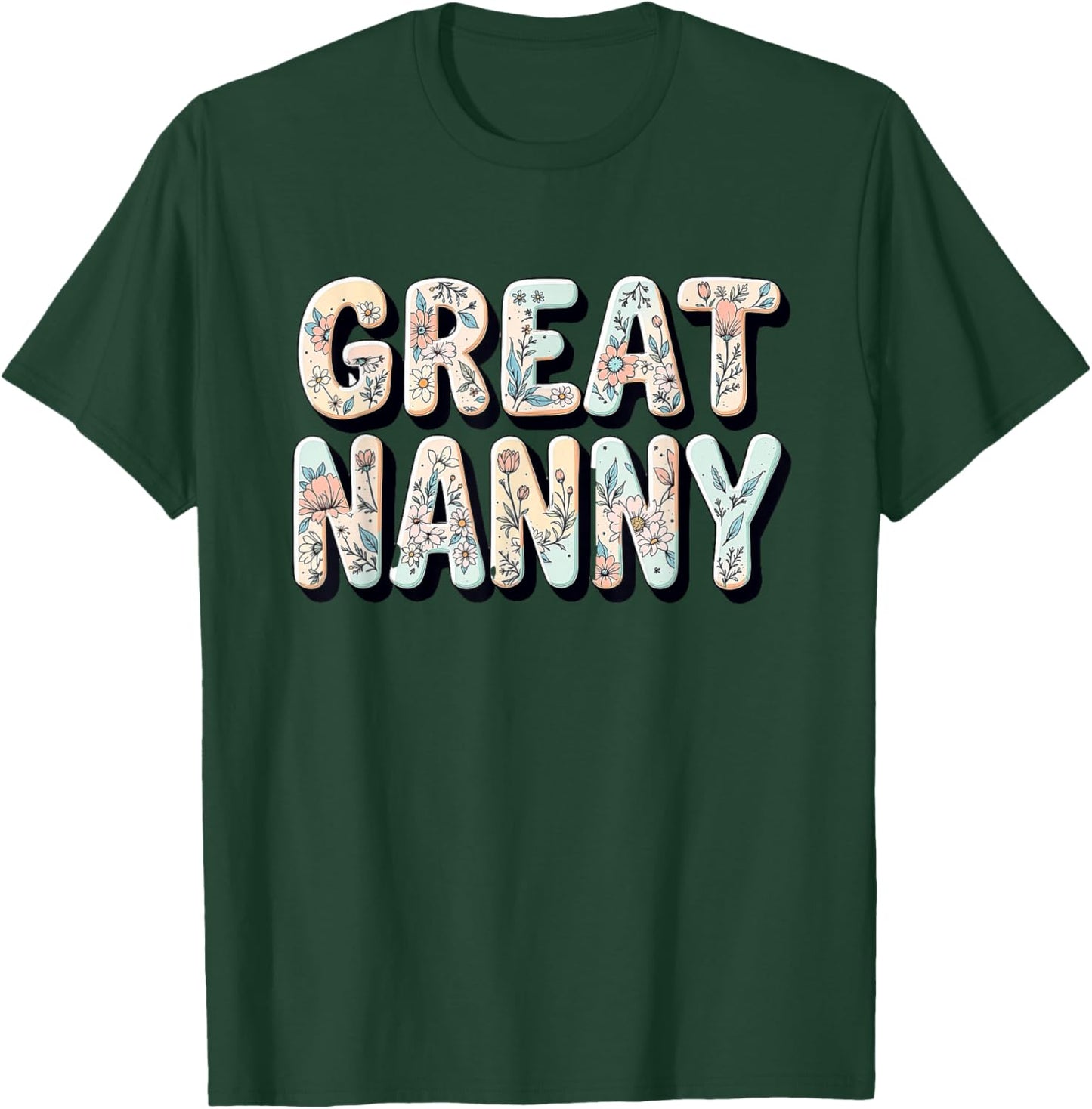 Wildflowers Great Nanny Floral Mother's Day Great Nanny T-Shirt - T-Shirt | Forest